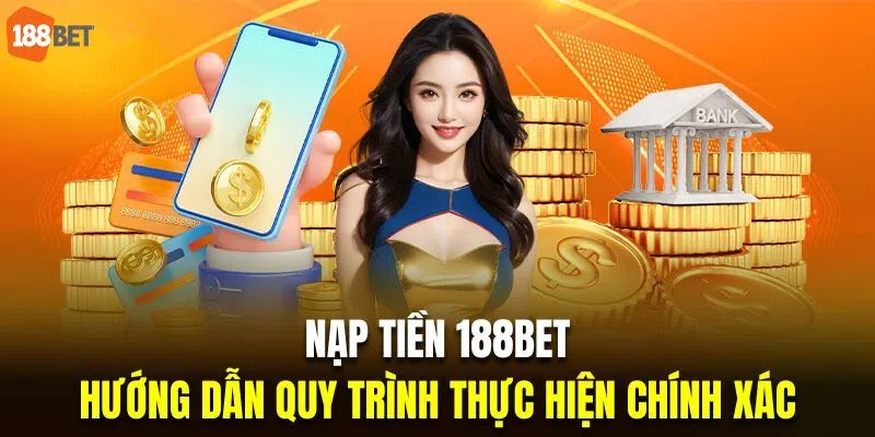 Hướng dẫn nạp tiền 188bet