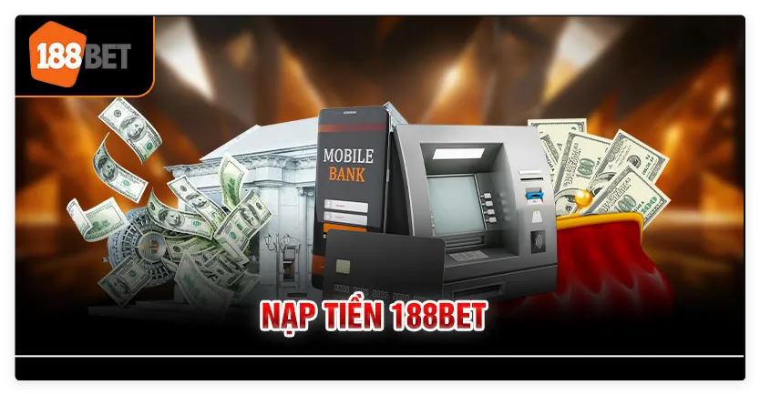 cách nạp tiền 188bet