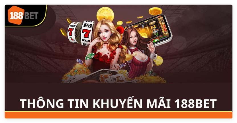 khuyen-mai-188bet-thong-tin